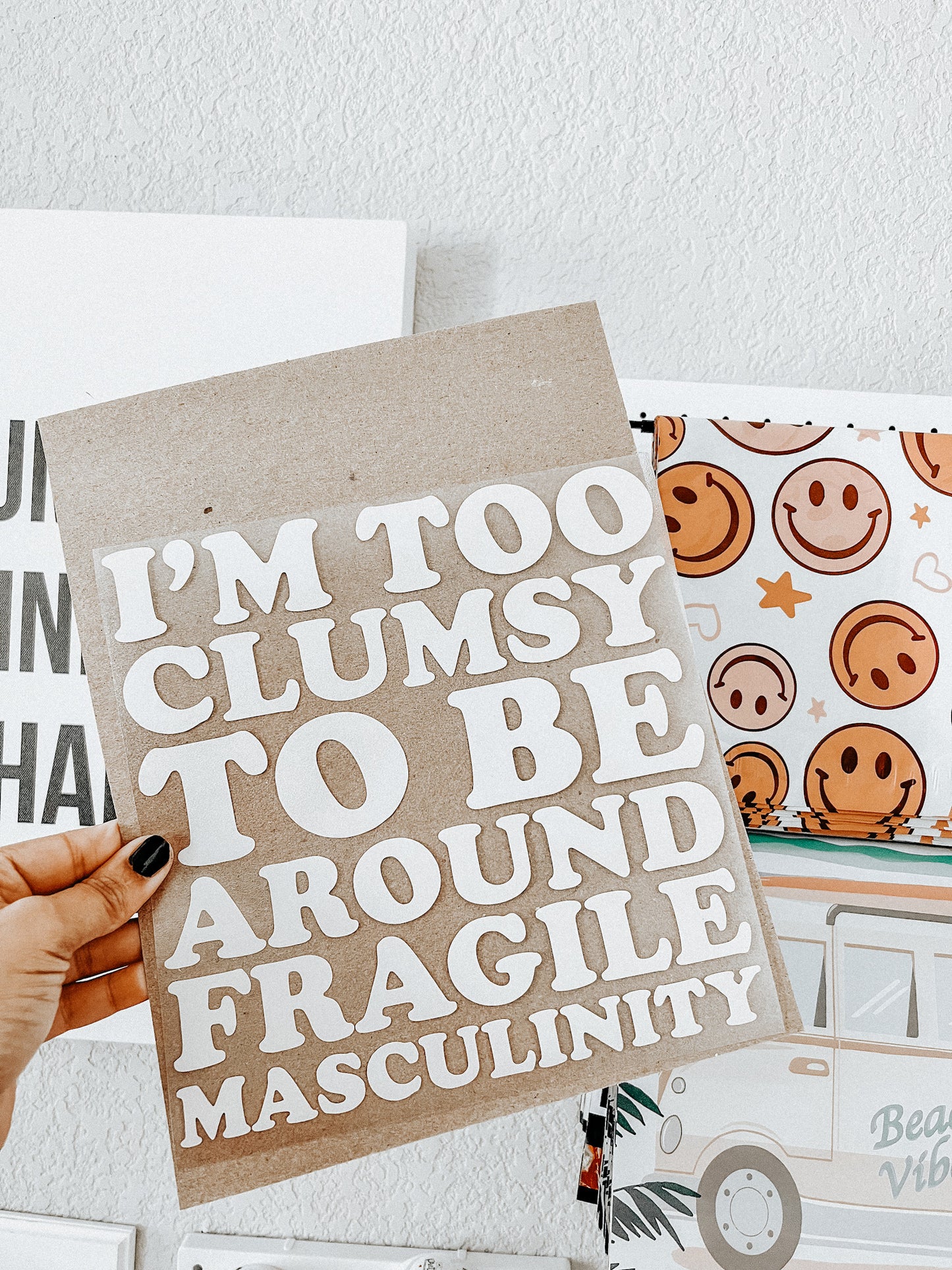 Car decal - I'm too clumsy to be around fragile masculinity