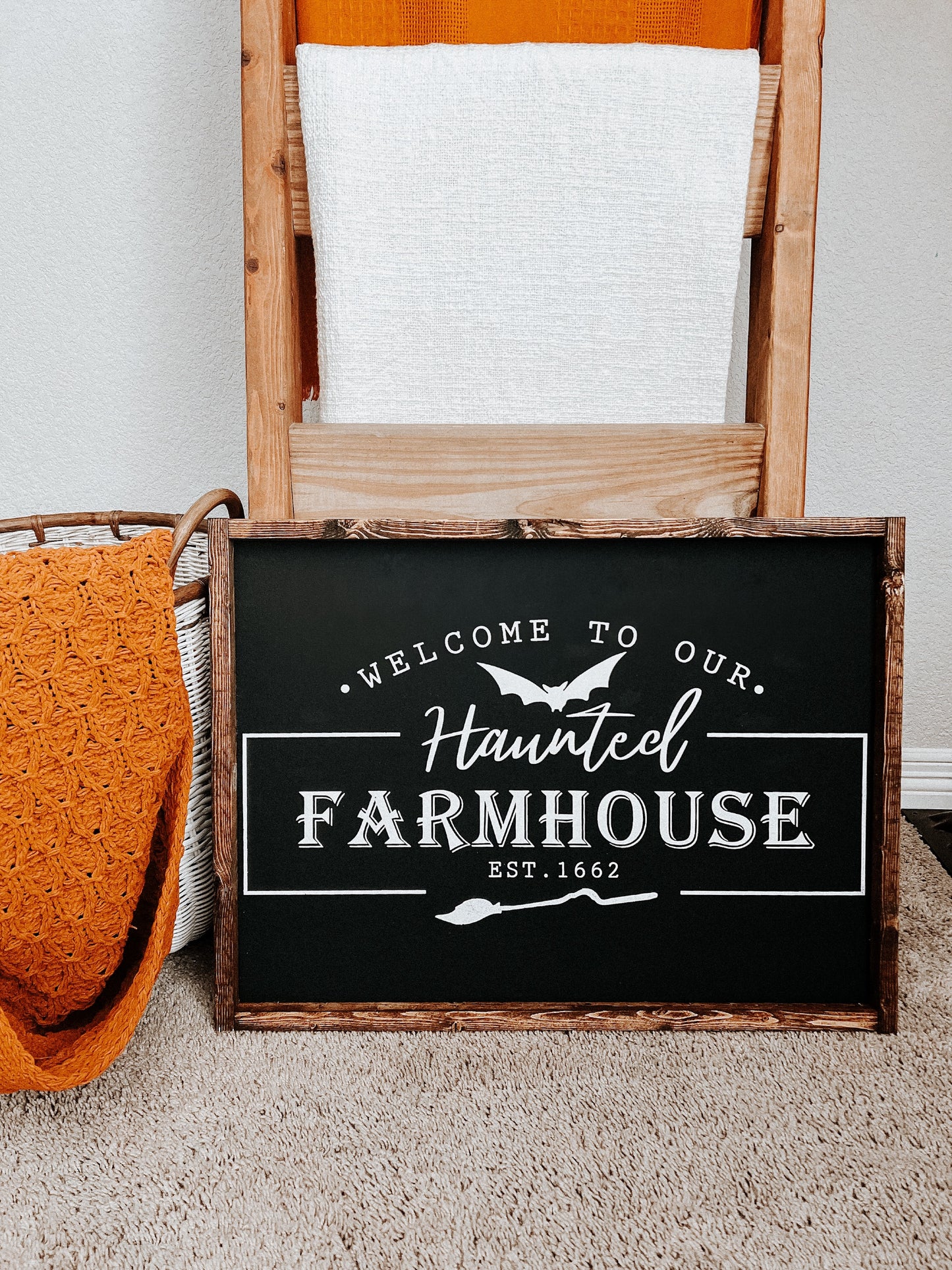 Welcome to our haunted farmhouse wood sign