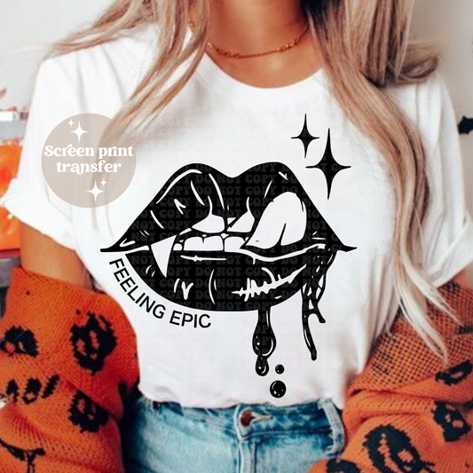 Feeling epic | Screen print
