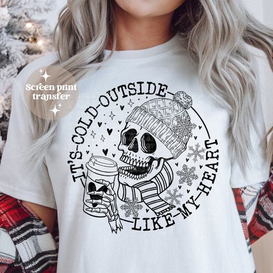 It's cold outside like my heart | Screen print