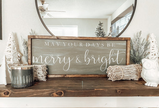 May your days be merry & bright wood sign