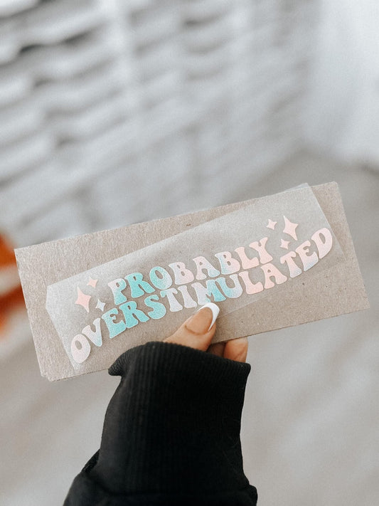 Probably overstimulated sticker | Car decal